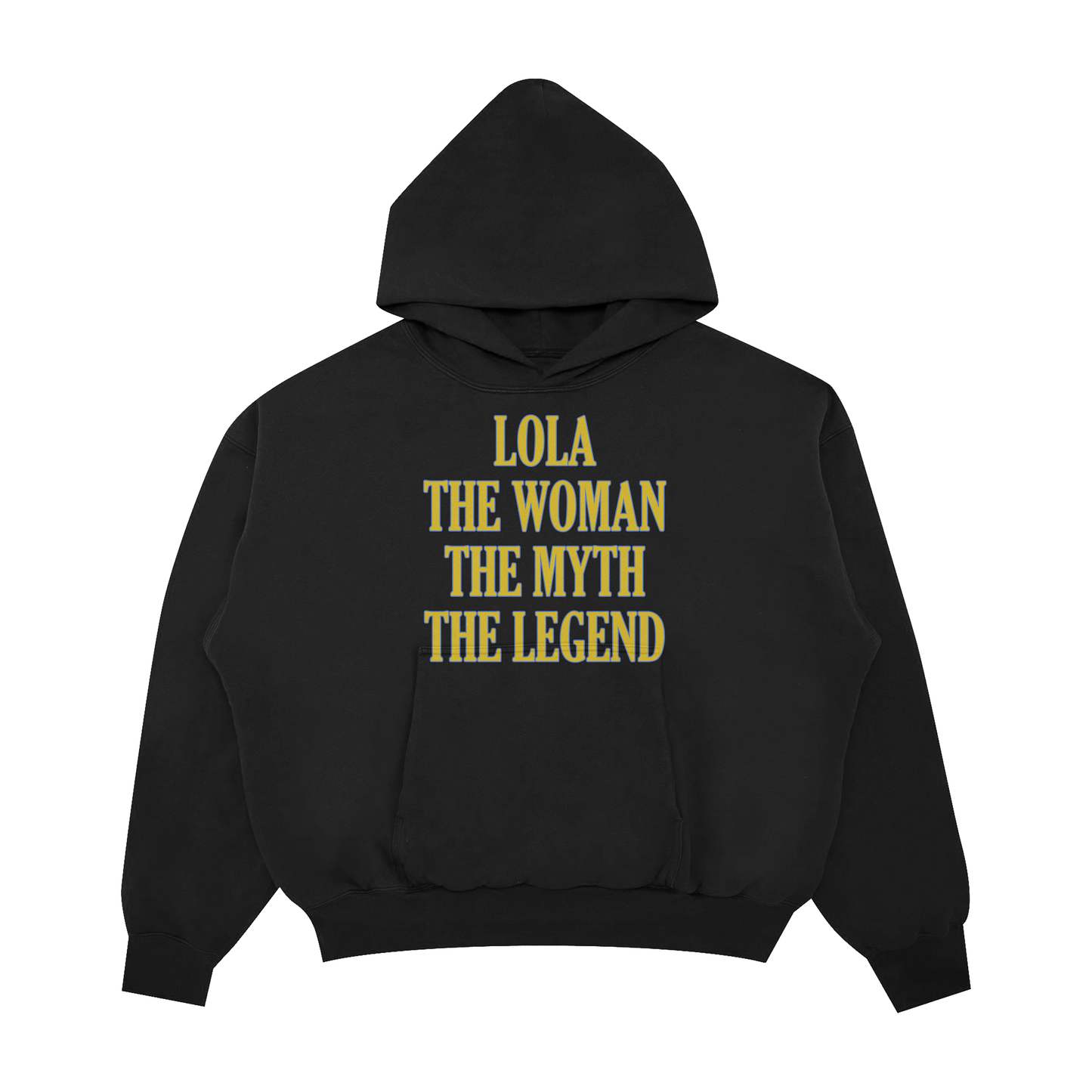 LOLA THE WOMAN THE MYTH THE LEGEND PULLOVER HOODIE