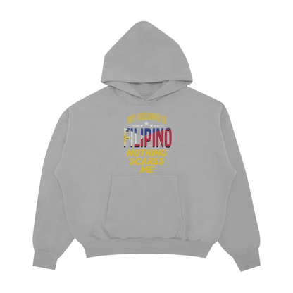 MY HUSBAND IS FILIPINO NOTHING SCARES ME PULLOVER HOODIE