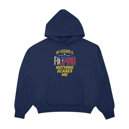 MY HUSBAND IS FILIPINO NOTHING SCARES ME PULLOVER HOODIE