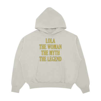 LOLA THE WOMAN THE MYTH THE LEGEND PULLOVER HOODIE