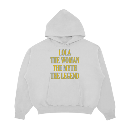 LOLA THE WOMAN THE MYTH THE LEGEND PULLOVER HOODIE