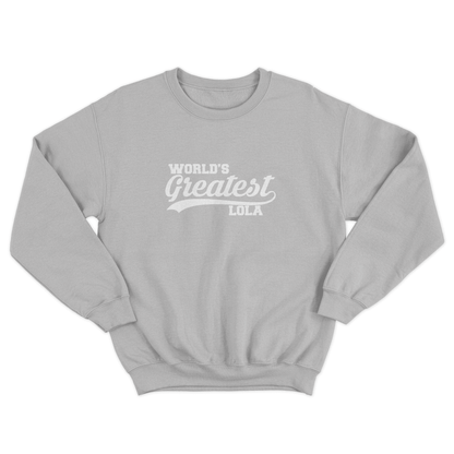 WORLD’S GREATEST LOLA PULLOVER CREWNECK