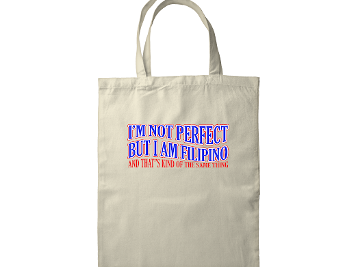 I'M NOT PERFECT BUT I AM FILIPINO OFF-WHITE TOTE BAG