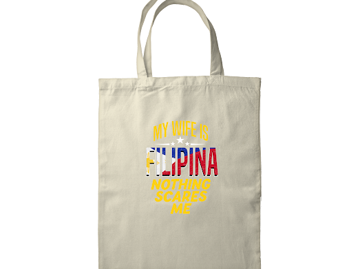 MY WIFE IS FILIPINA NOTHING SCARES ME OFF-WHITE TOTE BAG