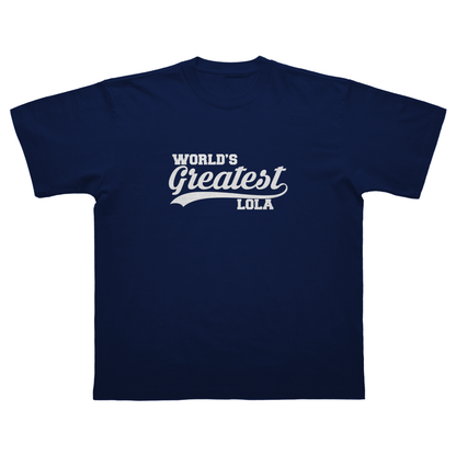 WORLD'S GREATEST LOLA T-SHIRT